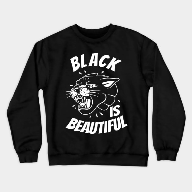 Black Is Beautiful Panther Black Cat Crewneck Sweatshirt by Foxxy Merch